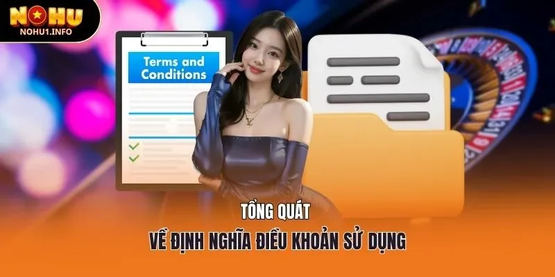 Tổng quát về định nghĩa điều khoản sử dụng